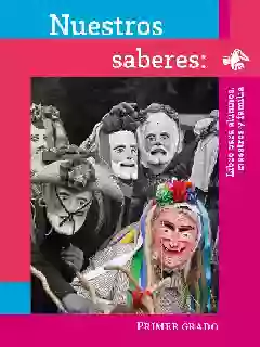 Nuestros Saberes: Libro de Alumnos, Maestros y Familia de Primer Grado de Primaria 2024-2025 en PDF para descargar gratis
